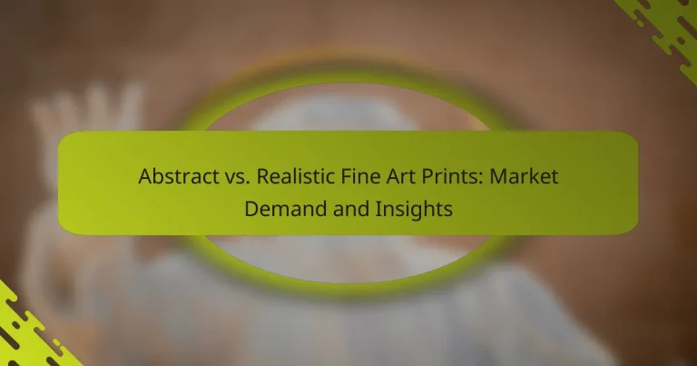 Abstract vs. Realistic Fine Art Prints: Market Demand and Insights