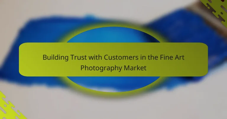 Building Trust with Customers in the Fine Art Photography Market
