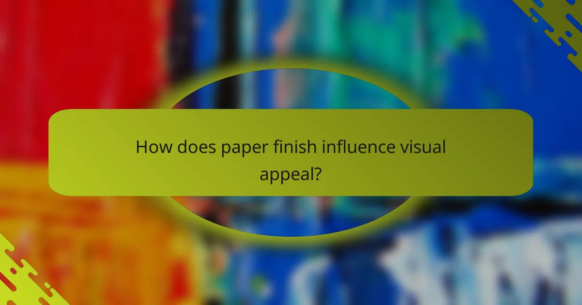 How does paper finish influence visual appeal?