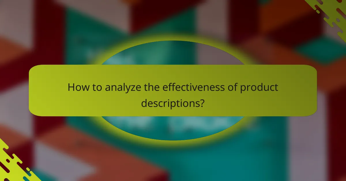 How to analyze the effectiveness of product descriptions?