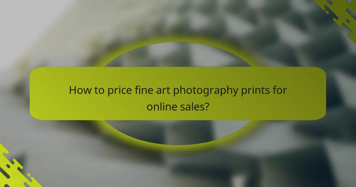 How to price fine art photography prints for online sales?